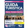 Nld Concorsi Esame abilitazione guida turistica 2026. Manuale per la prova tecnico pratica. Con simulazioni