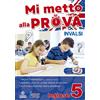 Tre Sei Scuola Mi metto alla prova INVALSI. Inglese. Per la Scuola elementare (Vol. 5)