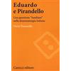 Carocci Eduardo e Pirandello. Una questione «familiare» nella drammaturgia italiana