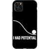 Physics Science Humor Quantum Mechanics Custodia per iPhone 11 Pro Max Ho avuto Potenziale Fisica Scienza Umorismo Energia Formula Nerd