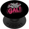 Female Insurance Agent Vintage Broker Hu Bisogno di assicurazione Im Your Gal Divertente Detto Donne PopSockets PopGrip Adesivo