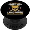 Plumber Plumbing Pro Warning for Homeown Idraulico costoso prova ad assumere un cattivo umorismo idraulico PopSockets PopGrip Adesivo
