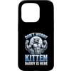 Alpha Wolf Don't Worry Kitten Custodia per iPhone 15 Pro Non preoccuparti, Kitten Daddy è qui, meme maschile Alpha Wolf