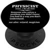 Physics Science Humor Quantum Mechanics Definizione Fisico Amante della scienza Insegnante di fisica Nerd Geek PopSockets PopGrip Adesivo
