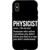 Physics Science Humor Quantum Mechanics Custodia per iPhone X/XS Fisico Definizione Fisici Fisica Scienze Insegnante Nerd