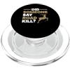 Animal Art Mounting Stuffing Taxidermy L Qualcuno ha detto Road Kill? Caccia tassidermista tassidermia PopSockets PopGrip per MagSafe