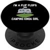 Camping Hiking Camper Adventure Nature L I'm A Flip Flops And Camping Kinda Girl Camper Adventure PopSockets PopGrip Adesivo