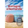 Lonely Planet BRETAGNA E NORMANDIA. Le guide di viaggio più vendute al mondo. Itinerari esperienze e consigli degli autori: molto più di una guida turistica!. Ille-et-Vilaine, Côtes-d'Armor, Finistère, Calvados