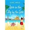Lilac Mills Love in the City by the Sea (Tascabile)
