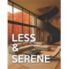 Studio Lux Less & Serene - Minimalist Interiors (Tascabile)