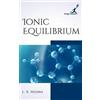 L K Mishra Ionic Equilibrium (Copertina rigida)