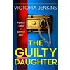 Victoria Jenkins The Guilty Daughter (Tascabile)