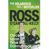 Ross O'Carroll-Kelly Once Upon a Time in . . . Donnybrook (Tascabile)
