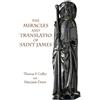 Thomas Coffey The Miracles and Translatio of Saint James (Tascabile)