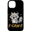 Funny F-Caw-F Raccoon Graphic Art For Me Custodia per iPhone 14 F-Caw-F Raccoon Umorismo adulto Divertente Raccoon Fcawf Divertente