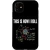 Physics Science Humor Quantum Mechanics Custodia per iPhone 11 Questo è il modo in cui lancio formula fisica Insegnante di scienze Matematica Nerd