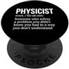 Physics Science Humor Quantum Mechanics Fisico Definizione Fisici Fisica Scienze Insegnante Nerd PopSockets PopGrip Adesivo