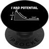 Physics Science Humor Quantum Mechanics Ho avuto Potenziale Fisica Formula Energia Scienza Umorismo Nerd PopSockets PopGrip Adesivo