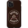 Warrior Not Worrier Quote Custodia per iPhone 11 Pro Warrior Not Worrier Palestra Umorismo Fitness Motivazione