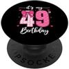 Myassil Fiocco per festa di compleanno con scritta in inglese It's My 49th Birthday, divertente per bambine e ragazze PopSockets PopGrip Adesivo
