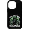 Alpha Wolf Sigma Moon Greek Alpha Wolf S Custodia per iPhone 13 Pro Nascondi tua moglie The Alpha is Here Wolf Maschio Werwolf Meme