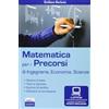EDISES Matematica per i precorsi. Ingegneria, economia e scienze. Con software di simulazione