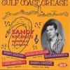 Various Artists Gulf Coast Grease: The Sandy Story . Vol 1 (CD) Album