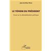 Jean de Dieu Momo Le témoin du président (Tascabile) Harmattan Cameroun