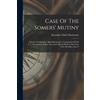 Alexander Slidell MacKenzie Case Of The Somers' Mutiny (Tascabile)