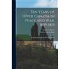 Matilda Ridout Edgar Thom Ten Years of Upper Canada in Peace and war (Tascabile)