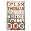 Dylan Thomas Dylan Thomas' Portrait of the Artist as a Young Dog (Tascabile)