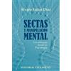Álvaro Farías D Sectas y manipulación mental. Un enfoque desde la Ps (Tascabile)
