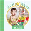 Dana Goldberg Teresa Bonadiddio STEM Baby: Math (Libro di cartone) STEM Baby