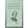 Oliphant A Country Gentleman and His Family (Tascabile)