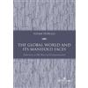 Susan Petrilli The Global World and its Manifold Faces (Tascabile)