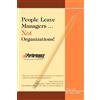 Rick W Tate People Leave Managers...Not Organizations (Tascabile)