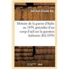 Just-Jean-Étien Histoire de la Guerre d'Italie En 1859, Précédée d'U (Tascabile)