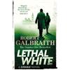 Robert Galbraith Lethal White (Tascabile) Strike
