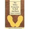 Gregg Stoner The Yellow Footprints to Hell and Back (Tascabile)
