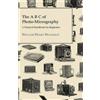William Henry W The B C Of Photo-Micrography; A Practical Handbook F (Tascabile)