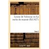 Sans Auteur Louise de Valencay Ou La Roche Du Manoir (Éd.1827) Tome (Tascabile)