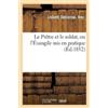 Lisbeth Debiern Le Prêtre Et Le Soldat, Ou l'Évangile MIS En Pratiqu (Tascabile)