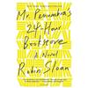 Robin Sloan Mr. Penumbra's 24-Hour Bookstore (Tascabile)