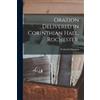 Frederick 1817?-1895 Dou Oration Delivered in Corinthian Hall, Roche (Tascabile)
