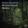 PENTATONE Anton Bruckner & Michael Haydn Motets (Sacd)