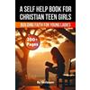 Skriuwer Com A Self Help Book for Christian Teen Girls (Tascabile)