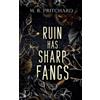 M R Pritchard Ruin has Sharp Fangs (Tascabile)