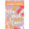 Marie Force How Much I Care (Tascabile) Miami Nights