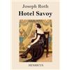 Joseph Roth Hotel Savoy (Tascabile)