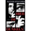 Alexis Soloski Christian Lux Hier im Dunkeln: Roman (Copertina rigida)